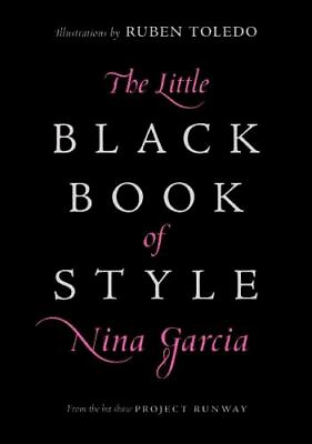 #ad #ad The Little Black Book of Style Nina Garcia 9780061234903 hardcover $3.98