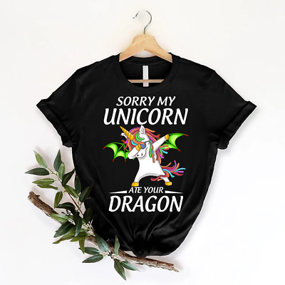 #ad Sorry My Dragon Ate Your Unicorn Funny Shirt Gifts T Shirt Funny Dragon Lover $22.95