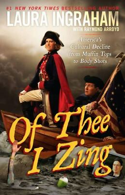#ad Of Thee I Zing: America#x27;s Cultural Declin 1451642040 Laura Ingraham hardcover $4.30