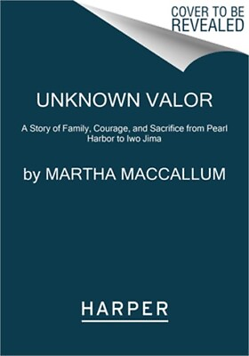 #ad #ad Unknown Valor: A Story of Family Courage and Sacrifice from Pearl Harbor to Iw $17.88
