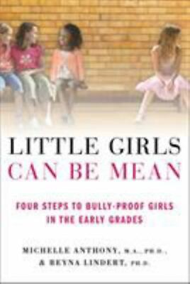 Little Girls Can Be Mean: Four Steps to Bully Proof Girls in the Early Grades $4.09