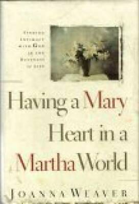 #ad #ad Having A Mary Heart in a Martha World Hardcover By Joanna Weaver GOOD $3.71