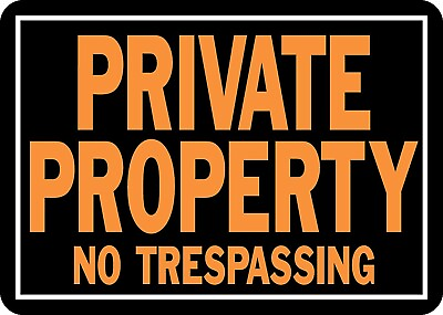 #ad 848 Private Property No Trespassing Aluminum Sign 9.25quot; X 14quot; Orange Black 1 Pi $3.87
