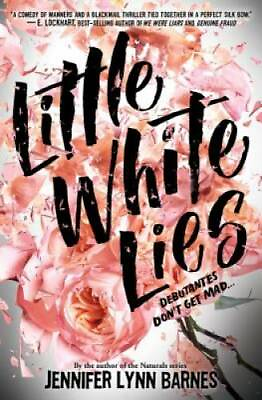Little White Lies Debutantes Hardcover By Barnes Jennifer Lynn GOOD $4.28