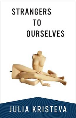 #ad Strangers to Ourselves Paperback By Kristeva Julia GOOD $8.97