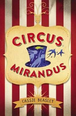 #ad Circus Mirandus Hardcover By Beasley Cassie GOOD $3.95