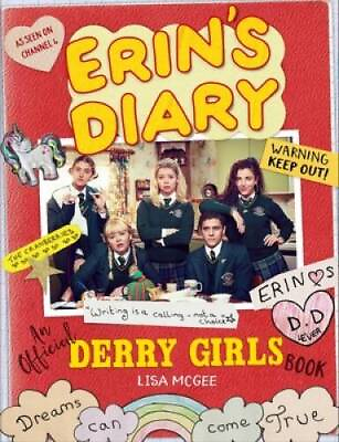 Erins Diary: An Official Derry Girls Book Hardcover By McGee Lisa GOOD $159.98