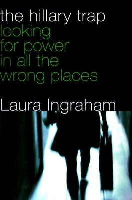 #ad #ad The Hillary Trap: Looking for Power in All the Wrong Places by Ingraham Laura $3.79