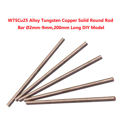 #ad W75Cu25 Alloy Tungsten Copper Solid Round Rod Bar Ø2mm 9mm200mm Long DIY Model $88.15