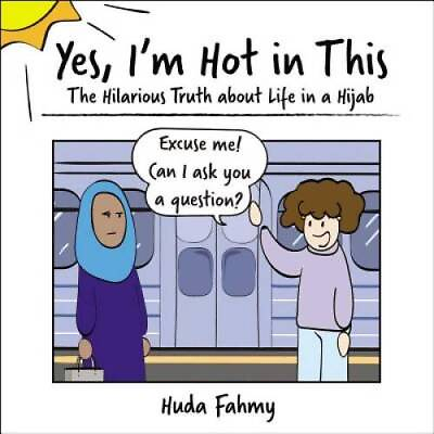 #ad Yes I#x27;m Hot in This: The Hilarious Truth about Life in a Hijab GOOD $6.63