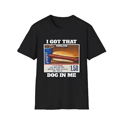 #ad I Got That Dog In Me Costco Crewneck T Shirt Funny Kirkland Tee Hot Dog $24.99