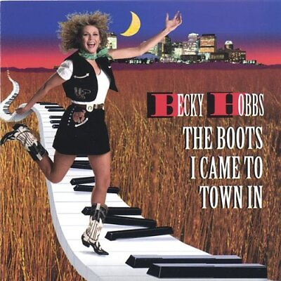 #ad BECKY HOBBS The Boots I Came To Town In CD **Excellent Condition** $15.95